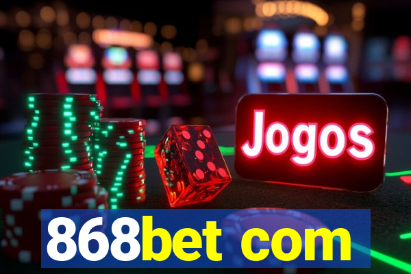 868bet com